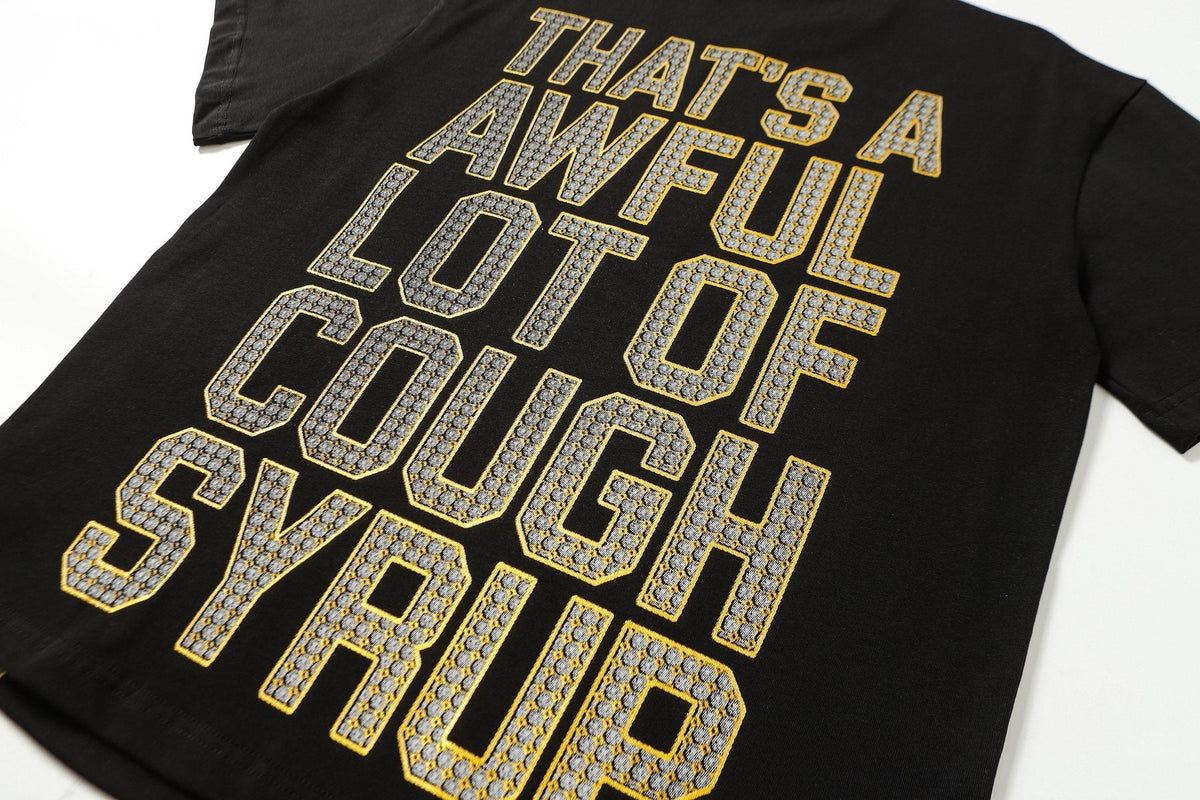 THAT'S A AWFUL LOT OF COUGH SYRUP Rhinestone Graphic Short-Sleeve T-Shirt